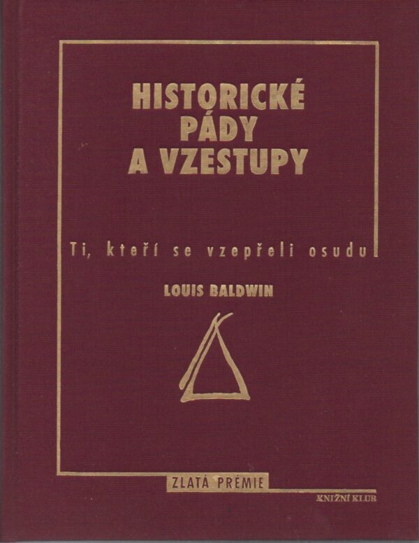 Historické pády a vzestupy