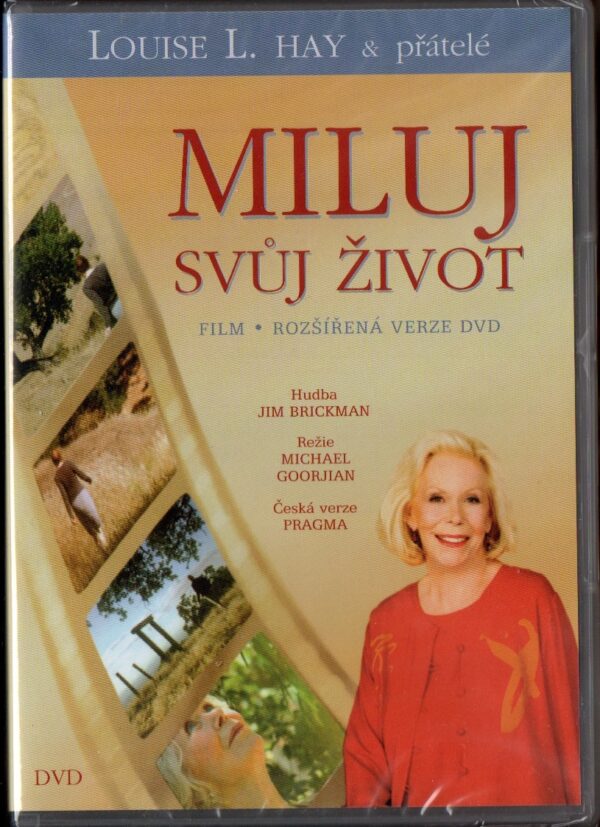 LOUISE L. HAY & PŘÁTELÉ: Miluj svůj život