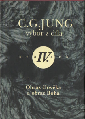 C. G. JUNG – výbor z díla IV.