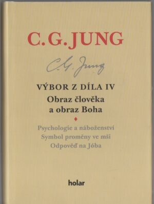 C. G. JUNG – výbor z díla IV. (Holar)