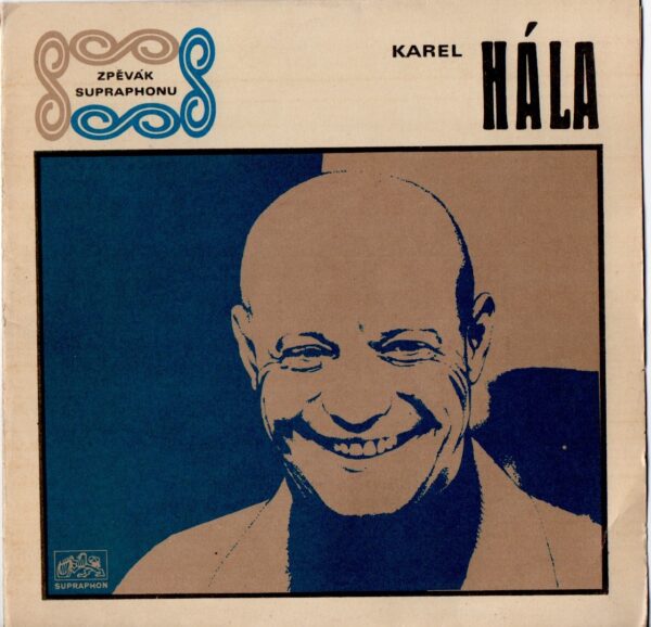 KAREL HÁLA – Patří Ti Velikej Dík / Vopravdu Sám