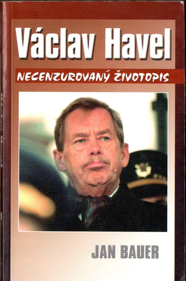 Václav Havel – necenzurovaný životopis