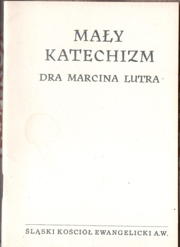 Mały katechizm Dra Marcina Lutra