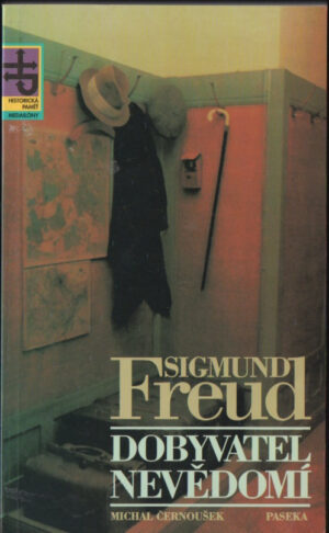 Sigmund Freud – dobyvatel nevědomí