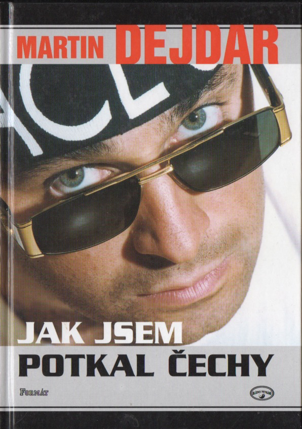 MARTIN DEJDAR: Jak jsem potkal Čechy