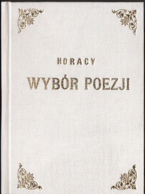 HORACY: Wybór poezji