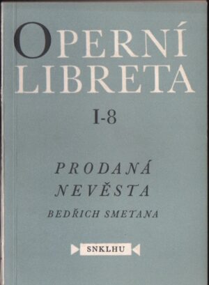 Prodaná nevěsta (Operní libreta I-8)