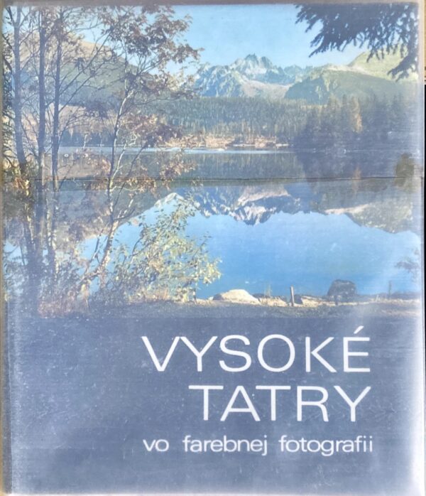 Vysoké Tatry vo farebnej fotografii