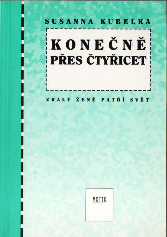 Konečně přes čtyřicet (Zralé ženě patří svět)