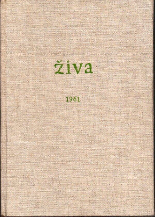 Živa, časopis pro biologickou práci 1961, roč. IX, č. 1-6