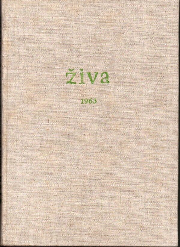 Živa, časopis pro biologickou práci 1963, roč. XI, č. 1-6