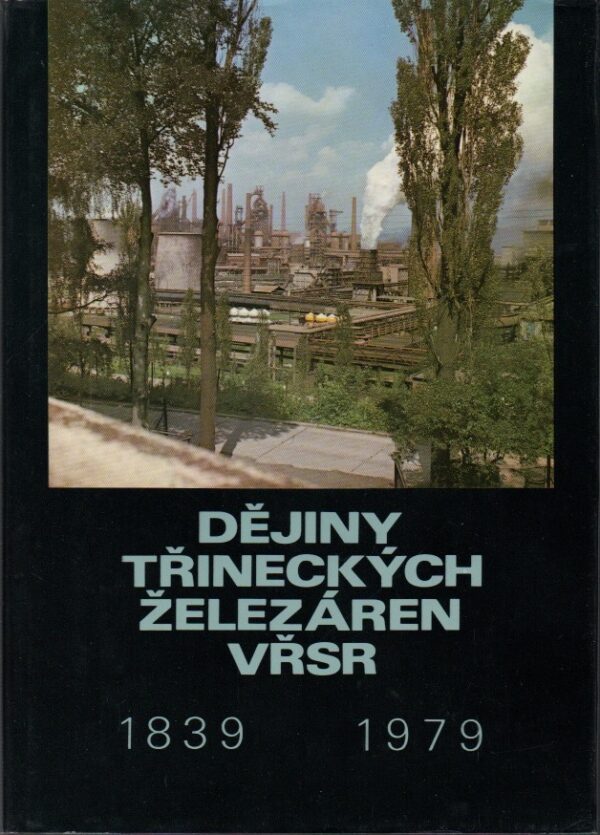 Dějiny Třineckých železáren VŘSR 1839–1979