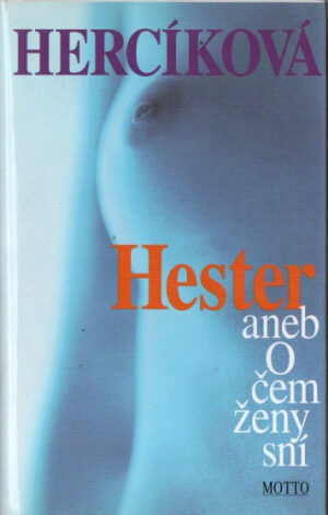 Hester aneb O čem ženy sní