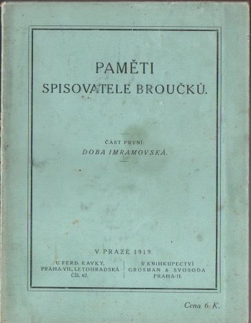 Paměti spisovatele Broučků. Část první: Doba imramovská