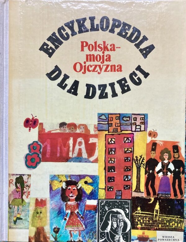 Encyklopedia dla dzieci Polska - moja Ojczyzna