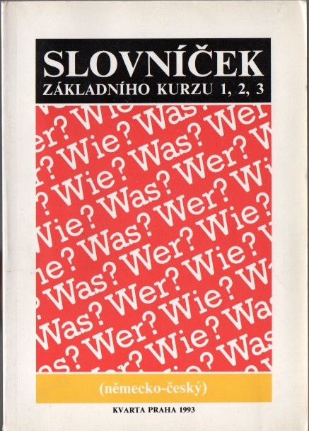 Slovníček základního kurzu Wer? Wie? Was? 1, 2, 3 (německo-český)