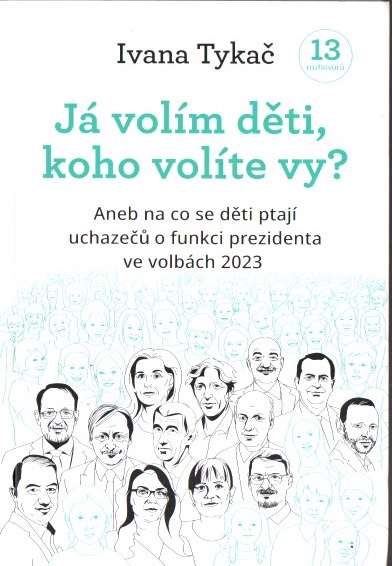 Já volím děti, koho volíte vy?