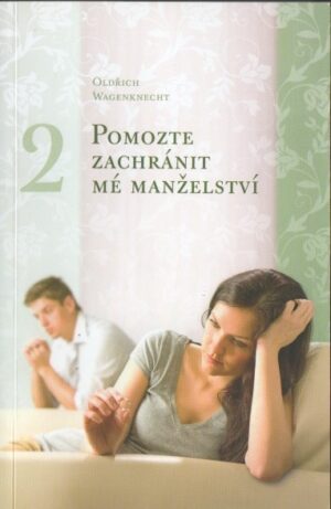 Pomozte zachránit mé manželství (2. díl)