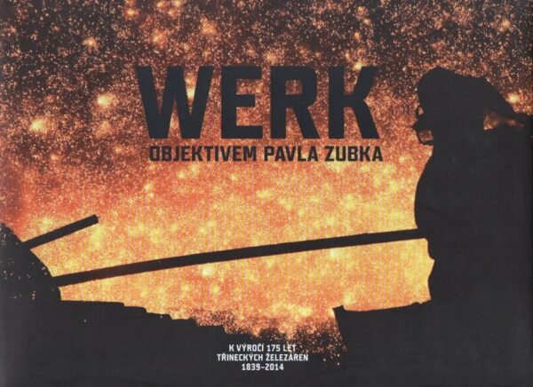 Werk objektivem Pavla Zubka