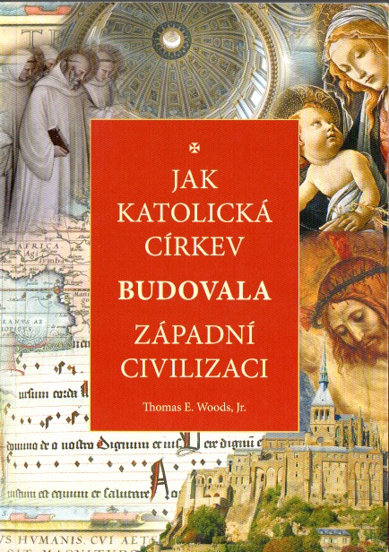 Jak katolická církev budovala západní civilizaci