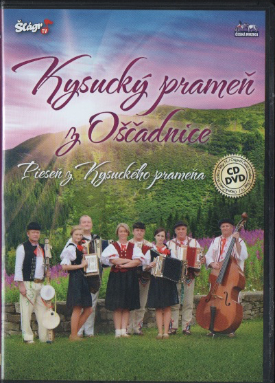 KYSUCKÝ PRAMEŇ Z OŠČADNICE - Pieseň z Kysuckého prameňa (CD + DVD)