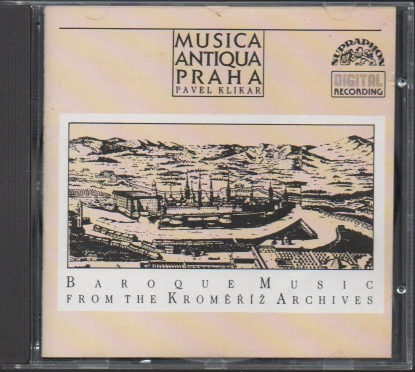 MUSICA ANTIQUA PRAHA, PAVEL KLIKAR - Baroque Music From The Kroměříž Archives