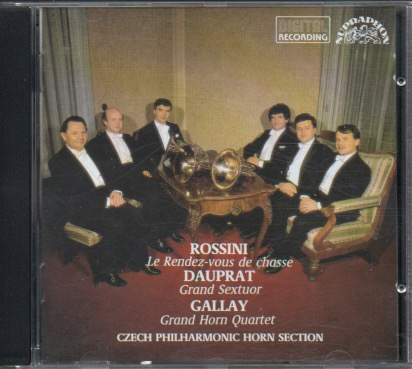 ROSSINI - Le Rendez-vous de chasse / DAUPRAT - Grand Sextuor / GALLAY - Grand Horn Quartet