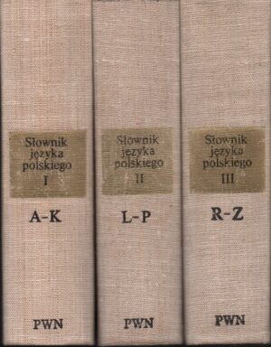 Słownik języka Polskiego (Tom I-III)