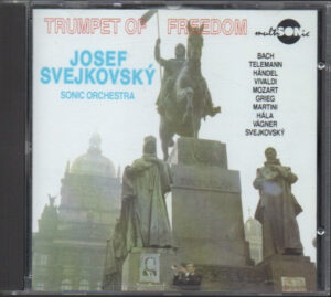 J. SVEJKOVSKÝ, SONIC ORCHESTRA - Trumpet Of Freedom