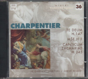 CHARPENTIER - Te Deum H. 147 - Mše H.1 / Canticum Zachariae H. 345