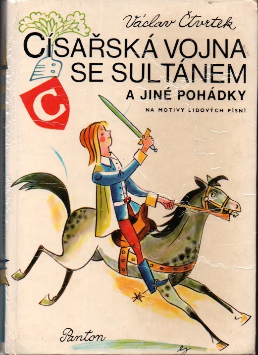 Císařská vojna se sultánem a jiné pohádky + Zpěvník Lidové písně k pohádkám Václava Čtvrtka