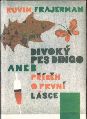 Divoký pes Dingo aneb Příběh o první lásce