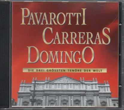 PAVAROTTI, CARRERAS, DOMINGO - Die Drei Grössten Tenöre Der Welt