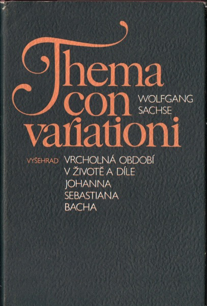 Thema con variationi - vrcholná období v životě a díle Johanna Sebastiana Bacha