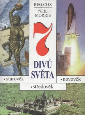 7 divů světa (starověk, středověk, novověk)