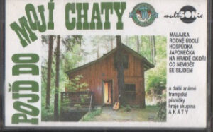 AKÁTY - Pojď do mojí chaty