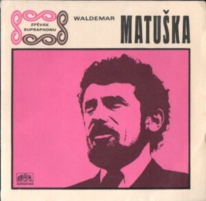 WALDEMAR MATUŠKA - Čas chvátá (Azzurro) / Ten chlap se má