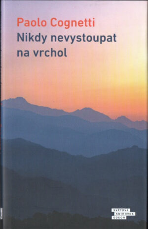 Nikdy nevystoupat na vrchol