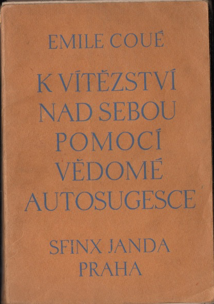 K vítězství nad sebou pomocí vědomé autosugesce