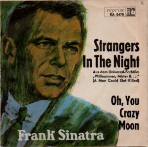 FRANK SINATRA - Strangers In The Night / Oh, You Crazy Moon