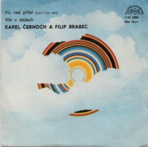 KAREL ČERNOCH, FILIP BRABEC - Víc než přítel / Vítr v zádech