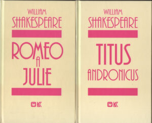 Titus Andronicus / Romeo a Julie / Timon Aténský / Antonius a Kleopatra