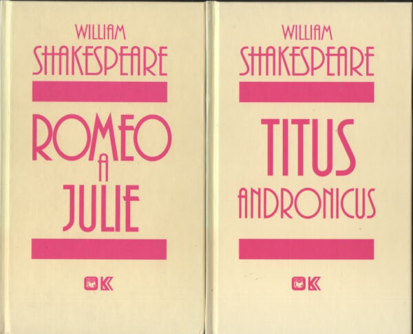 Titus Andronicus / Romeo a Julie / Timon Aténský / Antonius a Kleopatra