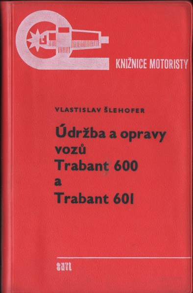 Údržba a opravy vozů Trabant 600 a Trabant 601