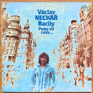VÁCLAV NECKÁŘ, BACILY - Podej mi ruku...